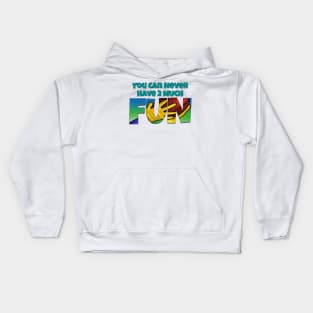 You Can Never Have 2 Much Fun: Touchdown Kids Hoodie